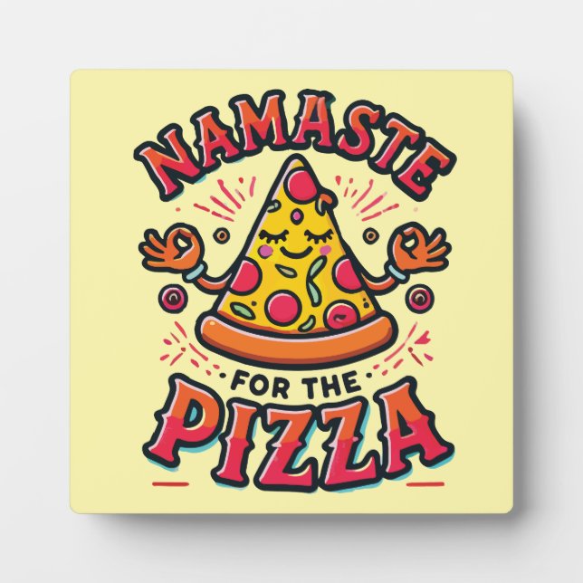Plaque Photo Namaste for the Pizza - Funny Yoga (Devant)