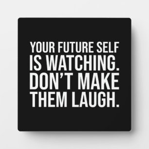 Plaque Photo Ne faites pas rire l'avenir - Motivationnelle amus