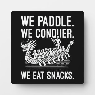 Plaque Photo Paddle, Conquer, Manger Snacks - Funny Dragon Boat