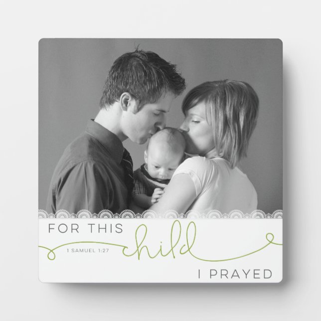 Plaque Photo Pour cet enfant, j'ai prié - 1 Samuel 1:27 (Devant)