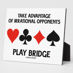 Plaque Photo Profitez d'adversaires irrationnels Jouez Bridge