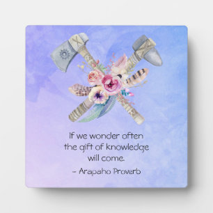 Plaque Photo Proverbe amérindien Arapaho avec Tomahawk