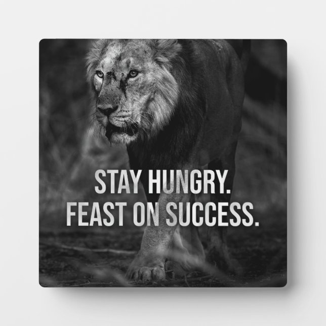 Plaque Photo Restez Faim, Fête Du Succès, Lion - Motivation (Devant)