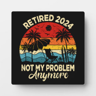 Plaque Photo Retraité 2024 Pas mon problème Plus drôle