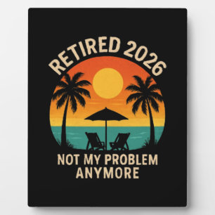 Plaque Photo Retraité 2026 Plus Mon Problème