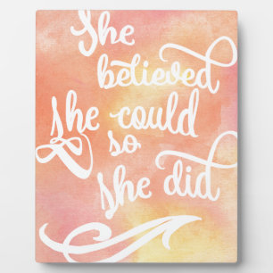 Plaque Photo She Believed She Could So She Did