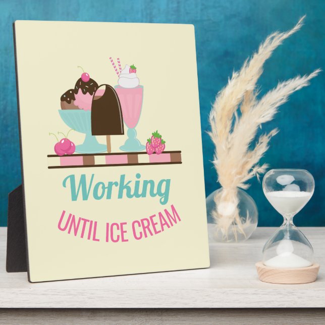 Plaque Photo Silly Pun Travailler Jusqu'À Glace Crème - Yummy T (Côté)