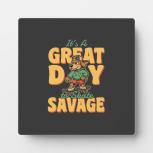 Plaque Photo Skate Dog Great Day Savage