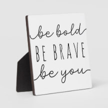 Soyez courageux Soyez votre signe de motivation
