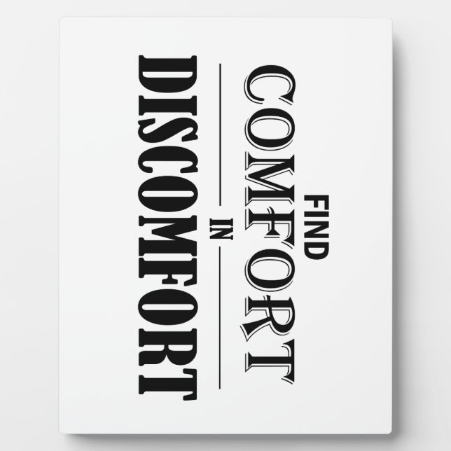 Plaque Photo Trouver le confort dans l'inconfort (Devant)
