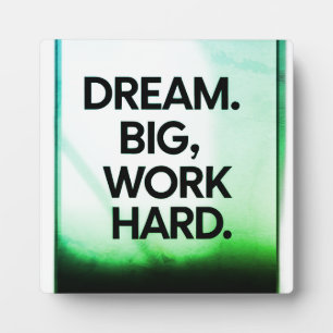 Plaque Photo Un gros travail de rêve   Mur de motivation minima