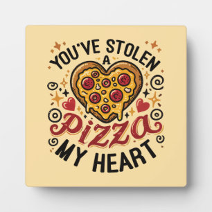 Plaque Photo Vous avez volé une pizza Mon coeur - Amoureux de l