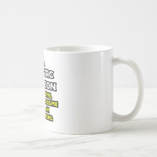 Plastikchirurg.. nehme an, ich habe nie Unrecht Kaffeetasse