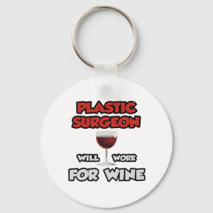 Plastikchirurg ... wird für Wein arbeiten Schlüsselanhänger