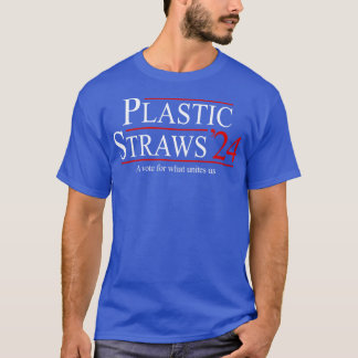 Plastische Strohhalme 2024 a für das, was uns vere T-Shirt