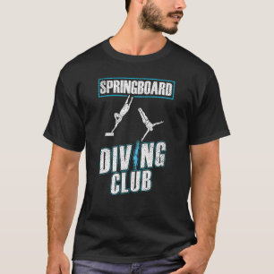 Platform Diver Club Springboard Diving T-Shirt