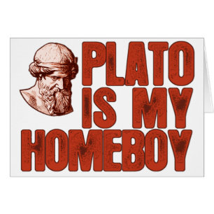 Plato ist mein Homeboy