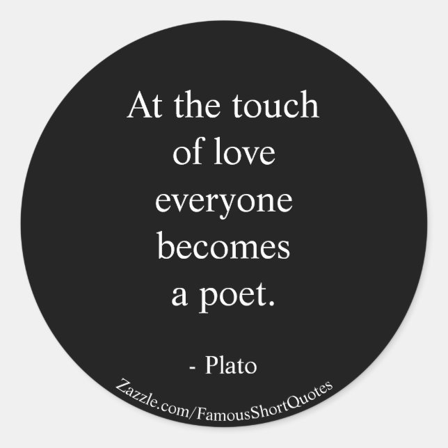 Plato Zitat; die Touch der Liebe Runder Aufkleber (Vorderseite)