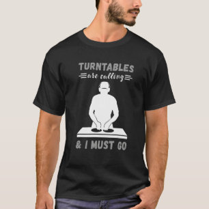 Plattenspieler rufen DJ Plattenspieler House DJ Pl T-Shirt