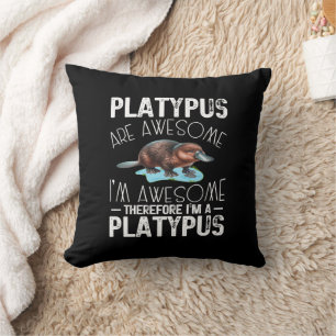 Platypus sind Phantastisch, ich bin Phantastisch P Kissen