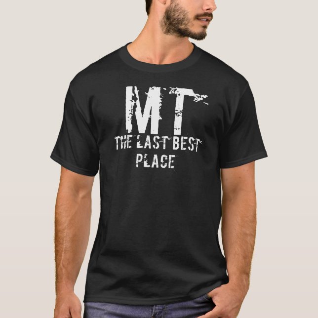Platz-Dunkelheits-Shirt Montanas letztes bestes T-Shirt (Vorderseite)