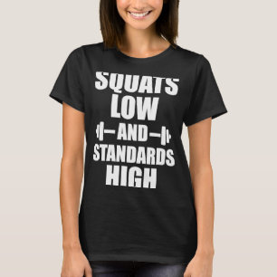 Platz für niedrige Standards hohe Motivierend Work T-Shirt