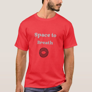 Platz zum Atmen T-Shirt