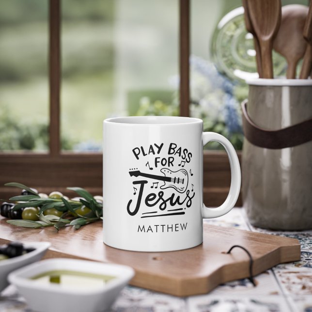 Play Bass Guitar For Jesus Christian Personalized Kaffeetasse (Von Creator hochgeladen)
