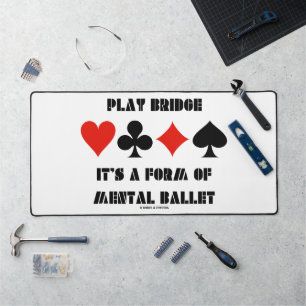 Play Bridge It's A Forme of Mental Ballet