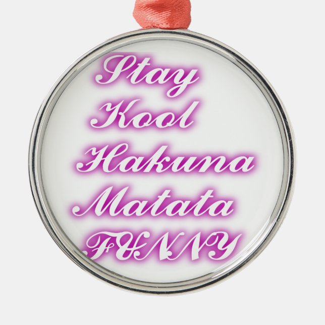 Play Cool Hakuna Matata .png Ornament Aus Metall (Vorne)
