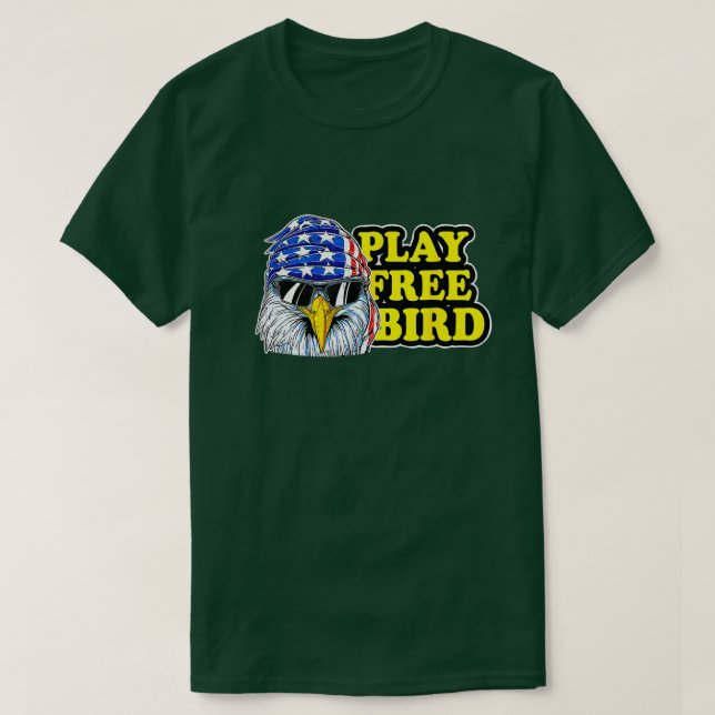 Play Free Bird Eagle American Flag Patriotic 4th O T-Shirt (Design vorne)