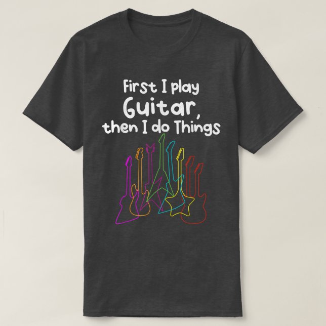 Play Guitar and do Things  T-Shirt (Design vorne)