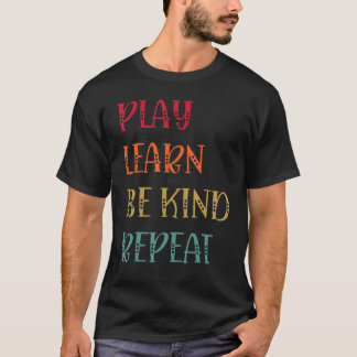 Play Learn be kind Repeat Anti Bullying Day 2022 U T-Shirt