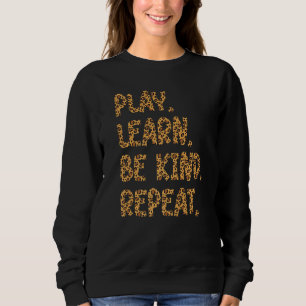 Play Learn Be Kind Repeat Leopard Kindness Unity D Sweatshirt