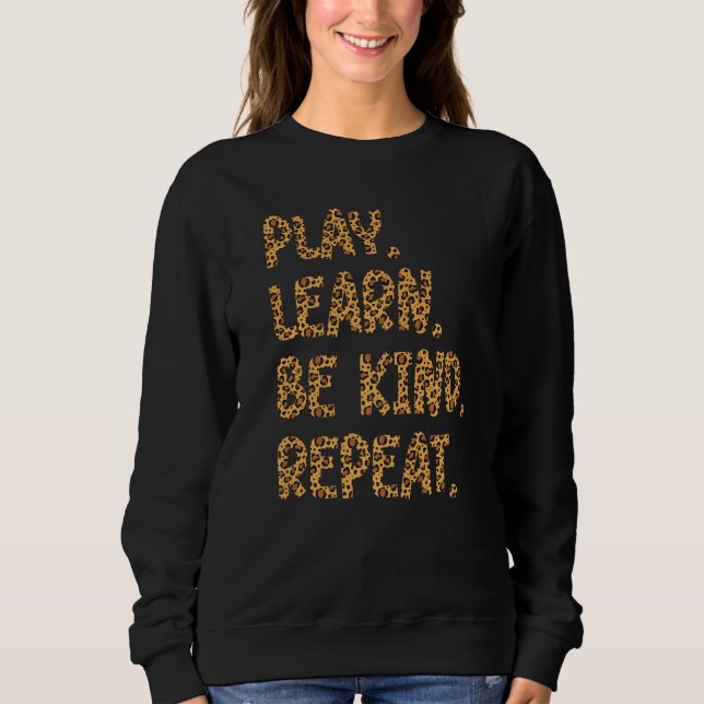 Play Learn Be Kind Repeat Leopard Kindness Unity D Sweatshirt (Vorderseite)