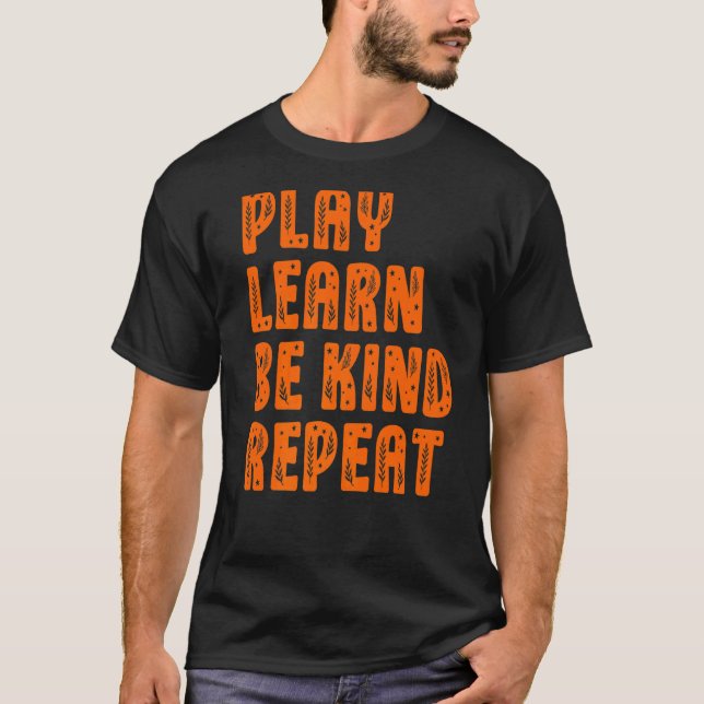Play Learn Be Kind Repeat Pflanze Unity Day 2022 O T-Shirt (Vorderseite)