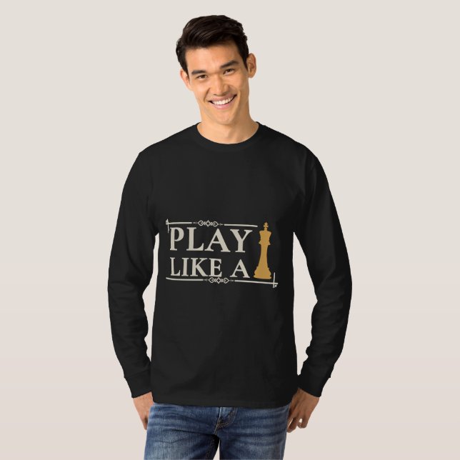 Play Like a King – Power Strategy Quote - Style B T-Shirt (Vorne ganz)