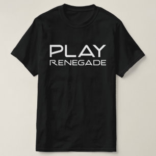Play Renegade T-Shirt
