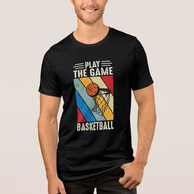 Play the Game Basketball T-Shirt Tri-Blend Shirt (Vorderseite)