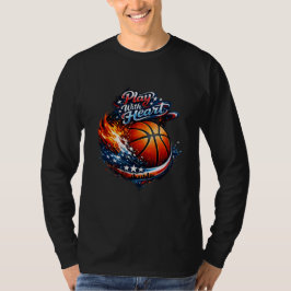 Play With Heart Basketball Motivational Art Long S T-Shirt