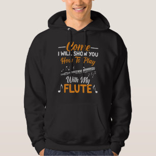 Play with my flute flutist music flutes player Gr Hoodie