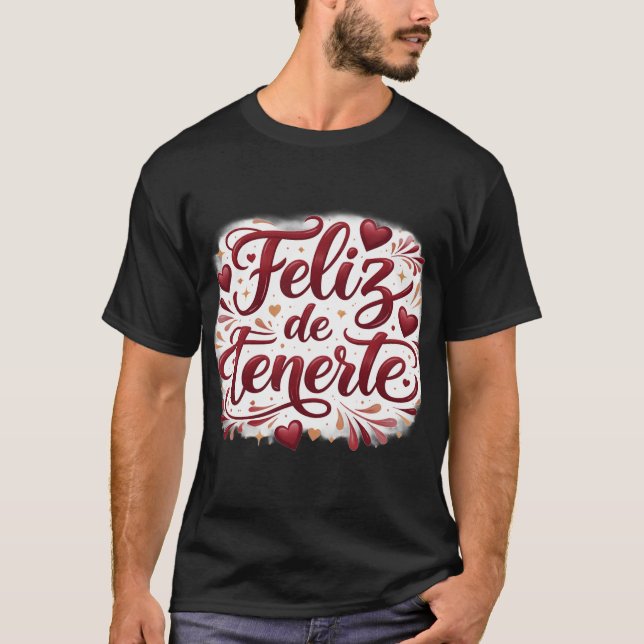 Playera Oscura Básica “Feliz de Tenerte” | Regalo  T-Shirt (Vorderseite)