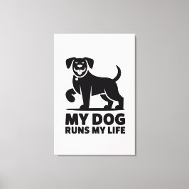 Playful Dog Outline "My Dog Runs My Life" Art Leinwanddruck