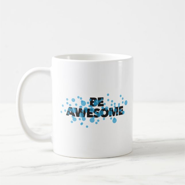 Playful, vibrant, bold, modern design Be Awesome Kaffeetasse (Links)