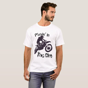 "Playin im Schmutz" Dirtbike u. Motorcross #5 T-Shirt
