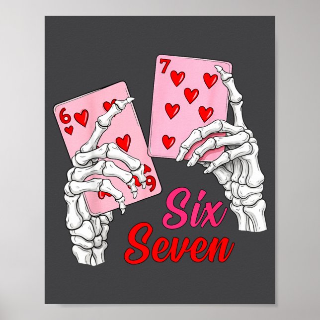 Playing Cards 67 Valentine Skeleton Hand Six Seven Poster (Vorne)