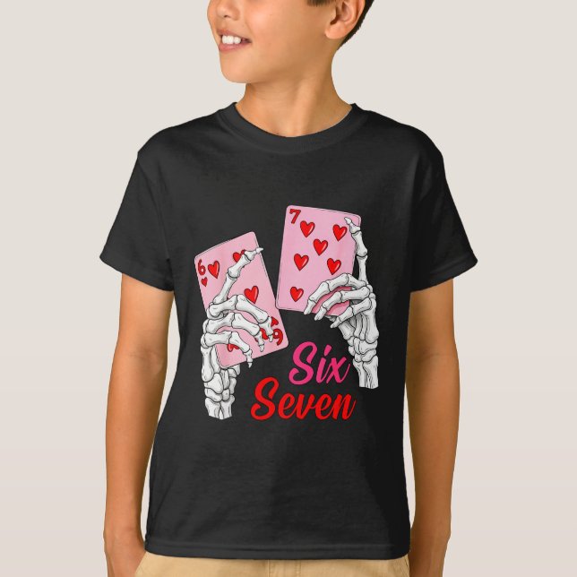 Playing Cards 67 Valentine Skeleton Hand Six Seven T-Shirt (Vorderseite)