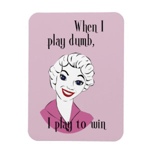Playing Dumb Premium Magnet