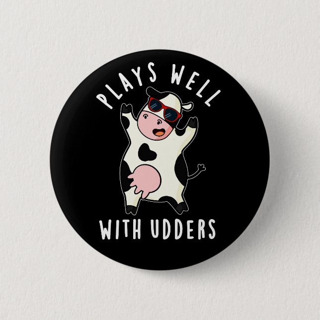 Plays gut mit Udders Funny Kuh Puff Dark BG Button (Vorderseite)