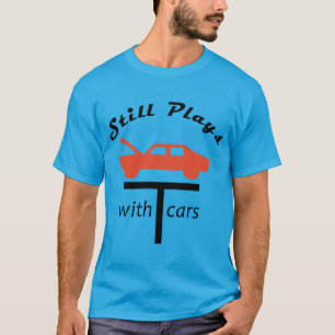 Plays mit Autos T-Shirt